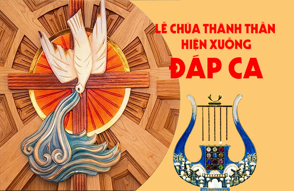 Đáp ca -  Lễ Chúa Thánh Thần Hiện Xuống